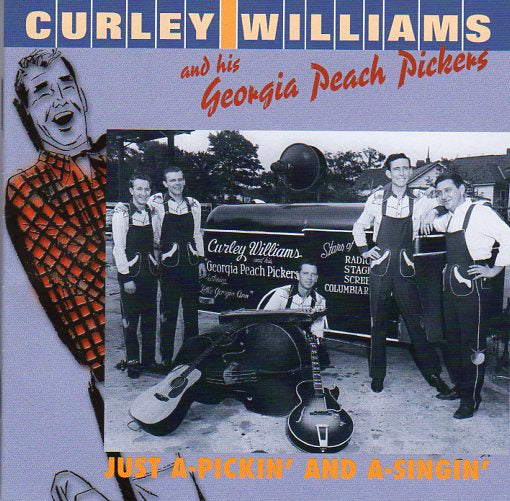 Cat. No. BCD 16326: CURLEY WILLIAMS & HIS GEORGIA PEACH PICKERS ~ JUST A-PICKIN' AND A-SINGIN'. BEAR FAMILY BCD 16326. (IMPORT).