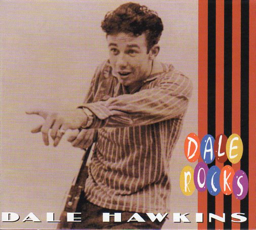 Cat. No. BCD 16826: DALE HAWKINS ~ DALE ROCKS. BEAR FAMILY BCD 16826. (IMPORT).