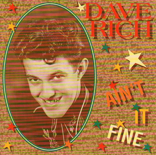 Cat. No. BCD 15763: DAVE RICH ~ AIN'T IT FINE. BEAR FAMILY BCD 15763. (IMPORT).