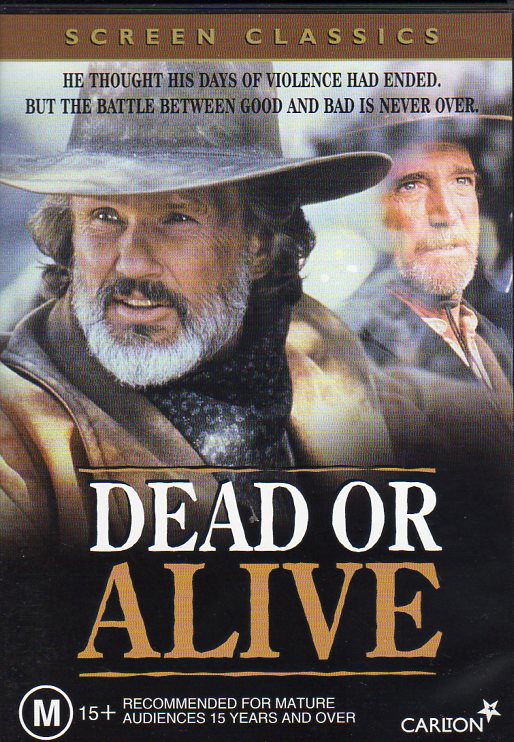 Cat. No. DVDM 1163: DEAD OR ALIVE ~ KRIS KRISTOFFERSON / SCOTT WILSON / MARK MOSES / GEOFFREY BLAKE / DAVID HUDDLESTON. MAGNA PACIFIC DVD02820