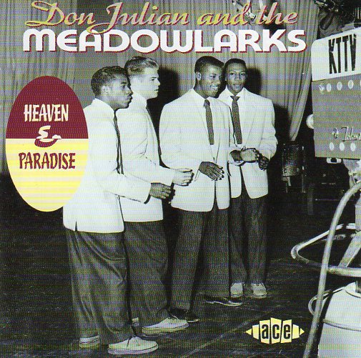Cat. No. CDCHD 552: DON JULIAN AND THE MEADOWLARKS ~ HEAVEN AND PARADISE. ACE RECORDS CDCHD 552. (IMPORT).
