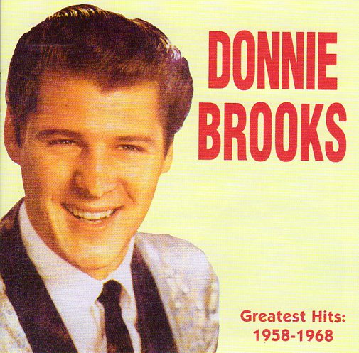 Cat. No. 1529: DONNIE BROOKS ~ GREATEST HITS: 1958-1968. CANETOAD INTERNATIONAL CTICD - 002.
