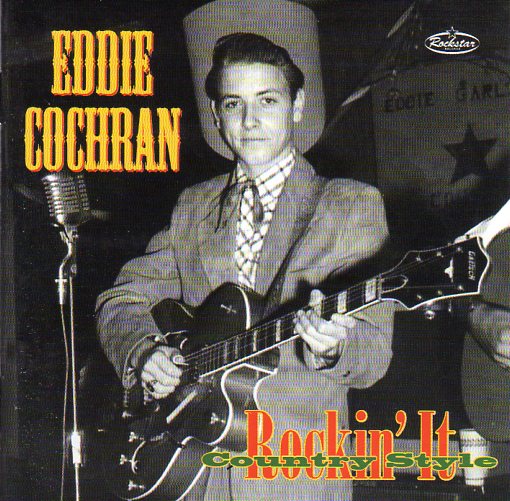 Cat. No. 1423: EDDIE COCHRAN ~ ROCKIN' IT, COUNTRY STYLE - THE LEGENDARY CHUCK FOREMAN RECORDINGS 1953-55. ROCKSTAR RSRCD 011.