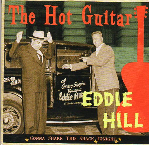 Cat. No. BCD 16860: EDDIE HILL ~ GONNA SHAKE THIS SHACK TONIGHT - THE HOT GUITAR. BEAR FAMILY BCD 16860. (IMPORT).