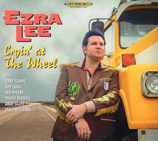 Cat. No. 2668: EZRA LEE ~ CRYIN' AT THE WHEEL. CAT-HOUSE MUSIC 003.