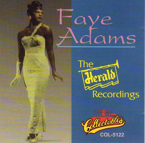 Cat. No. 1353: FAYE ADAMS ~ THE HERALD RECORDINGS. COLLECTABLES COL-CD-5122. (IMPORT).