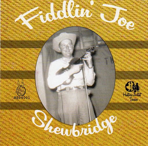 Cat. No. 1849: FIDDLIN' JOE SHEWBRIDGE ~ FIDDLIN' JOE SHEWBRIDGE. WILD HARE RECORDS HSO 4001. (IMPORT).