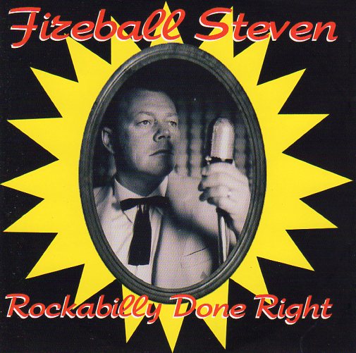 Cat. No. 1700: FIREBALL STEVEN ~ ROCKABILLY DONE RIGHT. (IMPORT).