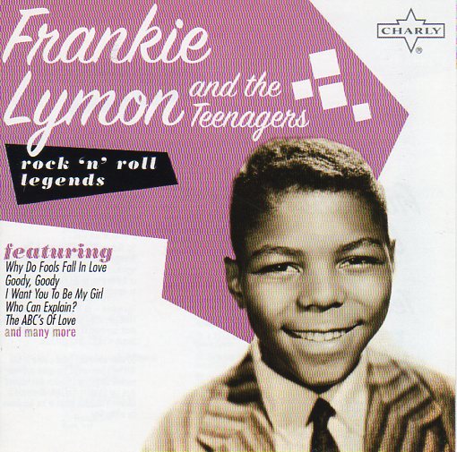 Cat. No. 1940: FRANKIE LYMON AND THE TEENAGERS ~ ROCK'N'ROLL LEGENDS. CHARLY CRR021. (IMPORT).