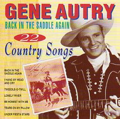 Cat. No. 1065: GENE AUTRY ~ BACK IN THE SADDLE AGAIN. COUNTRY STARS CTS 55430.