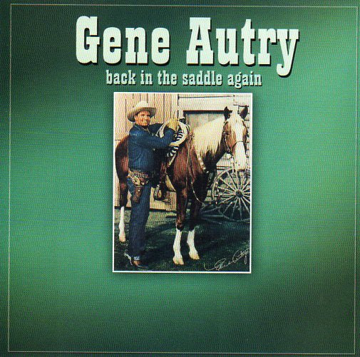 Cat. No. 2107: GENE AUTRY ~ BACK IN THE SADDLE AGAIN. WG LATA 081.