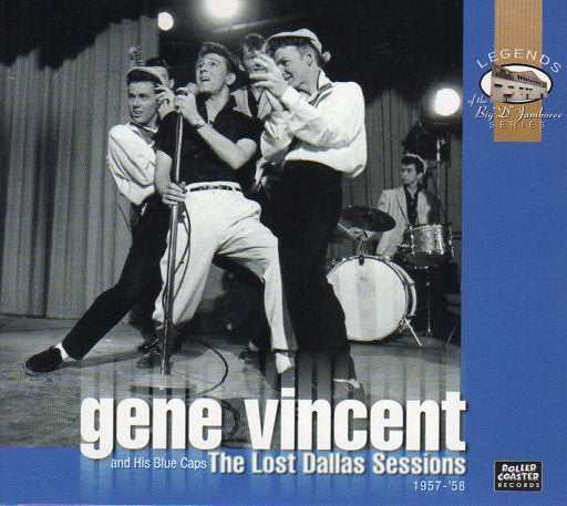 Cat. No. RCCD 3031: GENE VINCENT & HIS BLUE CAPS ~ THE LOST DALLAS SESSIONS. ROLLERCOASTER RCCD 3031. (IMPORT).