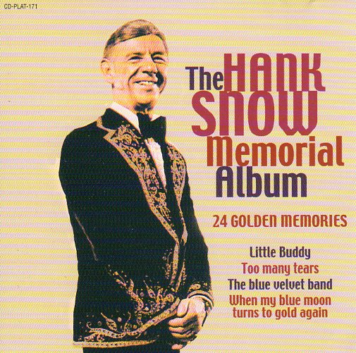 Cat. No. 1217: HANK SNOW ~ THE HANK SNOW MEMORIAL ALBUM. MUSIC WORLD CD-PLAT-171.