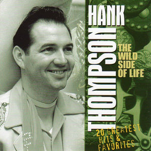 Cat. No. 2712: HANK THOMPSON ~ THE WILD SIDE OF LIFE. COUNTRY STARS CTS 55515. (IMPORT).