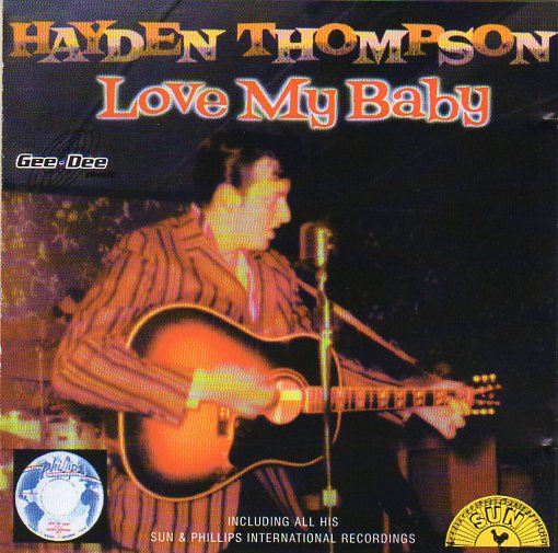 Cat. No. 1598: HAYDEN THOMPSON ~ LOVE MY BABY. GEE-DEE CD 270131-2. (IMPORT)