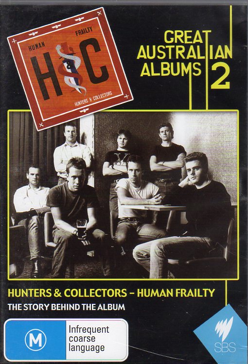 Cat. No. DVD 1454: HUNTERS & COLLECTORS - HUMAN FRAILTY: THE STORY BEHIND THE ALBUM. SBS / MADMAN SBS1252.