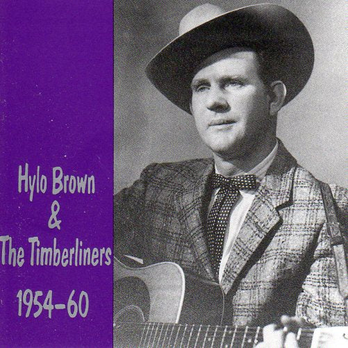 Cat. No. BCD 15572: HYLO BROWN AND THE TIMBERLINERS ~ 1954-1960. BEAR FAMILY BCD 15572. (IMPORT).