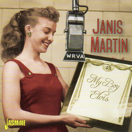 Cat. No. 2553: JANIS MARTIN ~ MY BOY ELVIS. JASMINE JASCD289. (IMPORT).