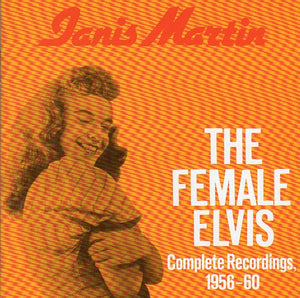Cat. No. BCD 15406: JANIS MARTIN ~ THE FEMALE ELVIS - COMPLETE RECORDINGS 1956 -1960. BEAR FAMILY BCD 15406. (IMPORT).