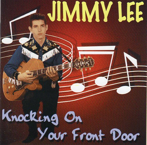 Cat. No. BCD 16375: JIMMY LEE ~ KNOCKING ON YOUR FRONT DOOR. BEAR FAMILY BCD 16375. (IMPORT).