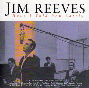 Cat. No. 1254: JIM REEVES ~ HAVE I TOLD YOU LATELY. SUNFLOWER SUN 2024.