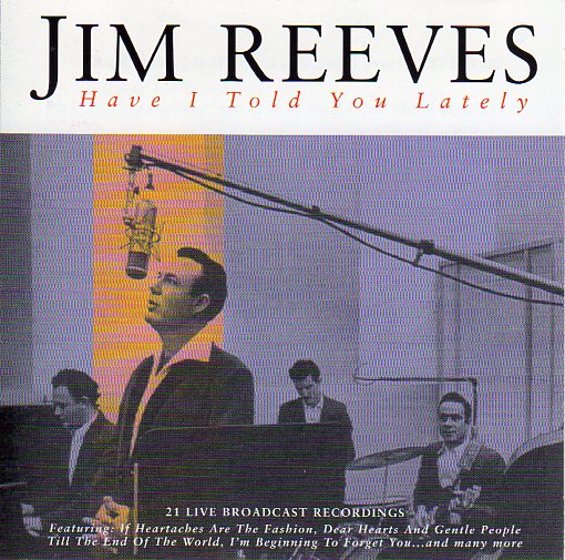 Cat. No. 1254: JIM REEVES ~ HAVE I TOLD YOU LATELY. SUNFLOWER SUN 2024.