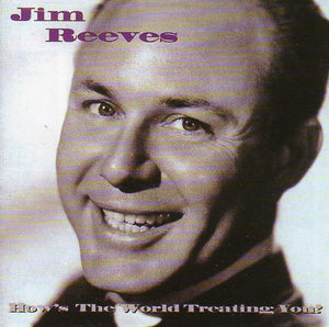 Cat. No. 1236: JIM REEVES ~ HOW'S THE WORLD TREATING YOU. HALLMARK 301382