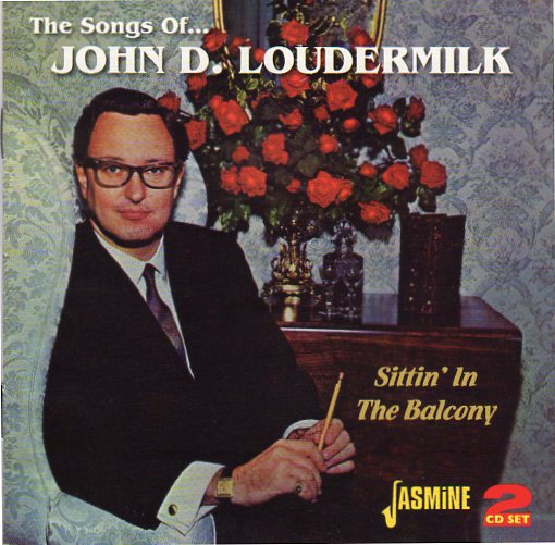 Cat. No. 2684: JOHN D. LOUDERMILK & VARIOUS ARTISTS ~ THE SONGS OF JOHN D. LOUDERMILK. JASMINE JASCD 699. (IMPORT)