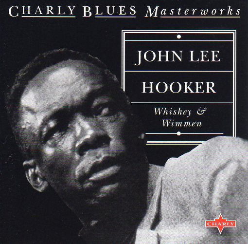 Cat. No. 1717: JOHN LEE HOOKER ~ WHISKEY AND WIMMEN. REDX ENT. RXB 002