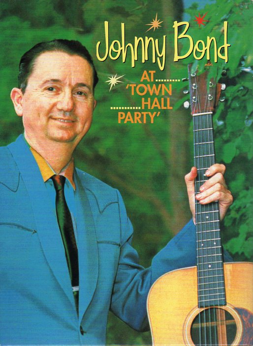 Cat. No. BVD 20009: JOHNNY BOND ~ AT TOWN HALL PARTY. BEAR FAMILY BVD 20009. (IMPORT).