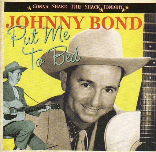 Cat. No. BCD 16810: JOHNNY BOND ~ PUT ME TO BED. BEAR FAMILY BCD 16810. (IMPORT).