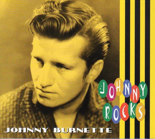 Cat. No. BCD 16992: JOHNNY BURNETTE ~ ROCKS. BEAR FAMILY BCD 16992. (IMPORT).