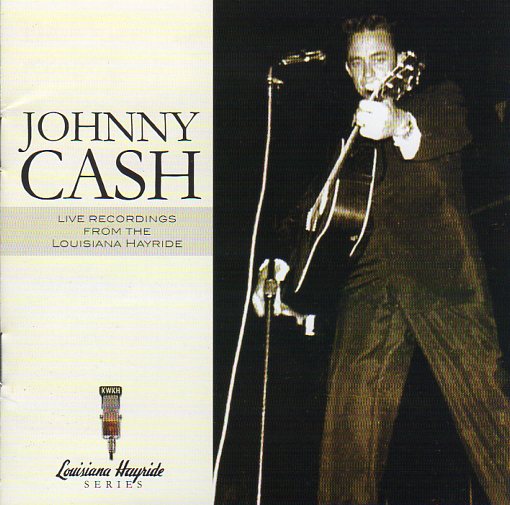 Cat. No. 1301: JOHNNY CASH ~ LIVE RECORDINGS FROM THE LOUISIANA HAYRIDE. SCENA 270506-2. (IMPORT).