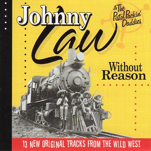 Cat. No. 2461: JOHNNY LAW & THE PISTOL PACKIN' DADDIES ~ WITHOUT REASON. BUNDOORA RECORDS. BRA-003.