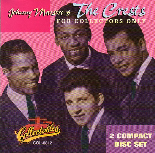Cat. No. 1321: JOHNNY MAESTRO & THE CRESTS ~ FOR COLLECTORS ONLY. COLLECTABLES COL - 8812. (IMPORT)