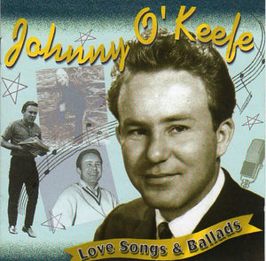 Cat. No. 1076: JOHNNY O'KEEFE ~ LOVE SONGS AND BALLADS. FESTIVAL / SPIN D26256.