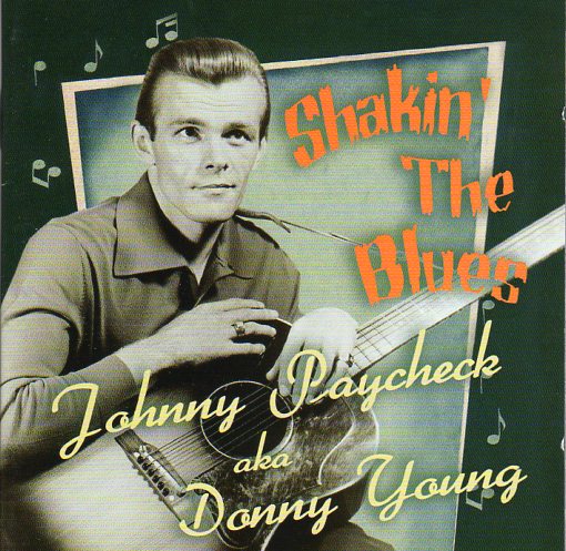 Cat. No. BCD 16738: JOHNNY PAYCHECK (A.K.A. DONNY YOUNG) ~ SHAKIN' THE BLUES. BEAR FAMILY BCD 16738. (IMPORT).