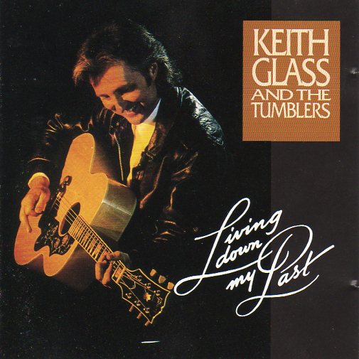 Cat. No. 1180: KEITH GLASS AND THE TUMBLERS ~ LIVING DOWN MY PAST. VIRGIN VOZCD2051.