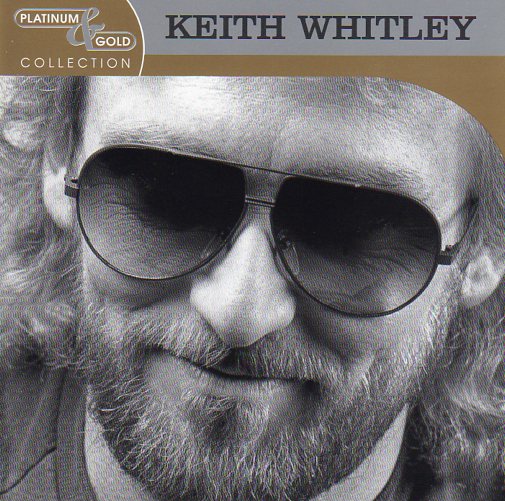 Cat. No. 1486: KEITH WHITLEY ~ THE BEST OF KEITH WHITLEY. RCA NASHVILLE 82876 55165 2.