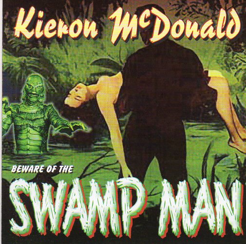 Cat. No. 1888: KIERON McDONALD ~ BEWARE OF THE SWAMP MAN. PRESS-TONE MUSIC PCD 14.