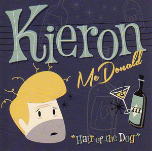 Cat. No. 2617: KIERON McDONALD ~ HAIR OF THE DOG. PRESS-TONE INT. MUSIC PCD33.