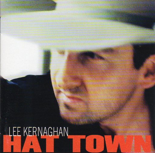 Cat. No. 2634: LEE KERNAGHAN ~ HAT TOWN. ABC MUSIC 7243 4 93846 2 0.