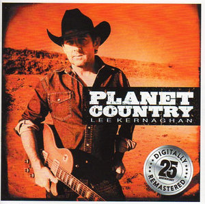 Cat. No. 2440: LEE KERNAGHAN ~ PLANET COUNTRY. ABC / UNIVERSAL LEE8989.