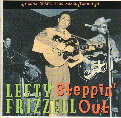 Cat. No. BCD 16802: LEFTY FRIZZELL ~ STEPPIN' OUT. BEAR FAMILY BCD 16802. (IMPORT).