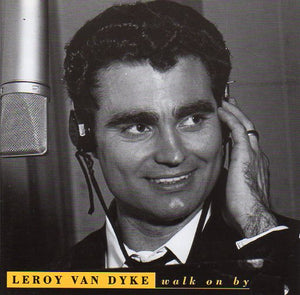 Cat. No. BCD 15779: LEROY VAN DYKE ~ WALK ON BY. BEAR FAMILY BCD 15779. (IMPORT).