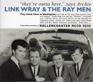 Cat. No. RCCD 3032: LINK WRAY & THE RAY MEN ~ "THEY'RE OUTTA HERE," SAYS ARCHIE. ROLLERCOASTER RCCD 3032. (IMPORT).
