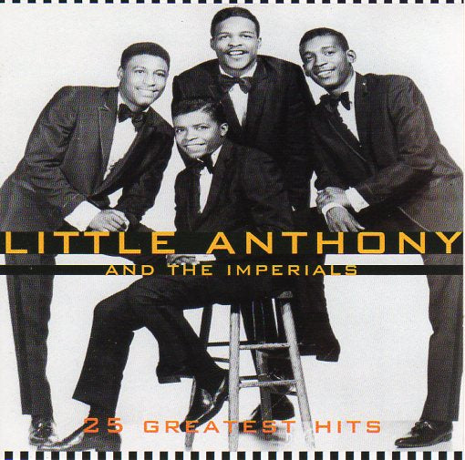 Cat. No. 1567: LITTLE ANTHONY & THE IMPERIALS ~ 25 GREATEST HITS. EMI/MUSIC FOR PLEASURE 7243 4 95486 2 6.