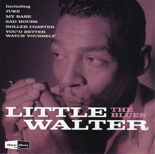 Cat. No. 1980: LITTLE WALTER ~ THE BLUES. ONE & ONLY STARBCD019.