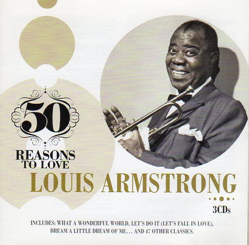 Cat. No. 2075: LOUIS ARMSTRONG ~ 50 REASONS TO LOVE. UNIVERSAL 5329824.