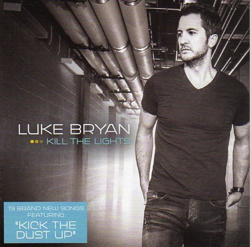 Cat. No. 2139: LUKE BRYAN ~ KILL THE LIGHTS. CAPITOL 472.3505.